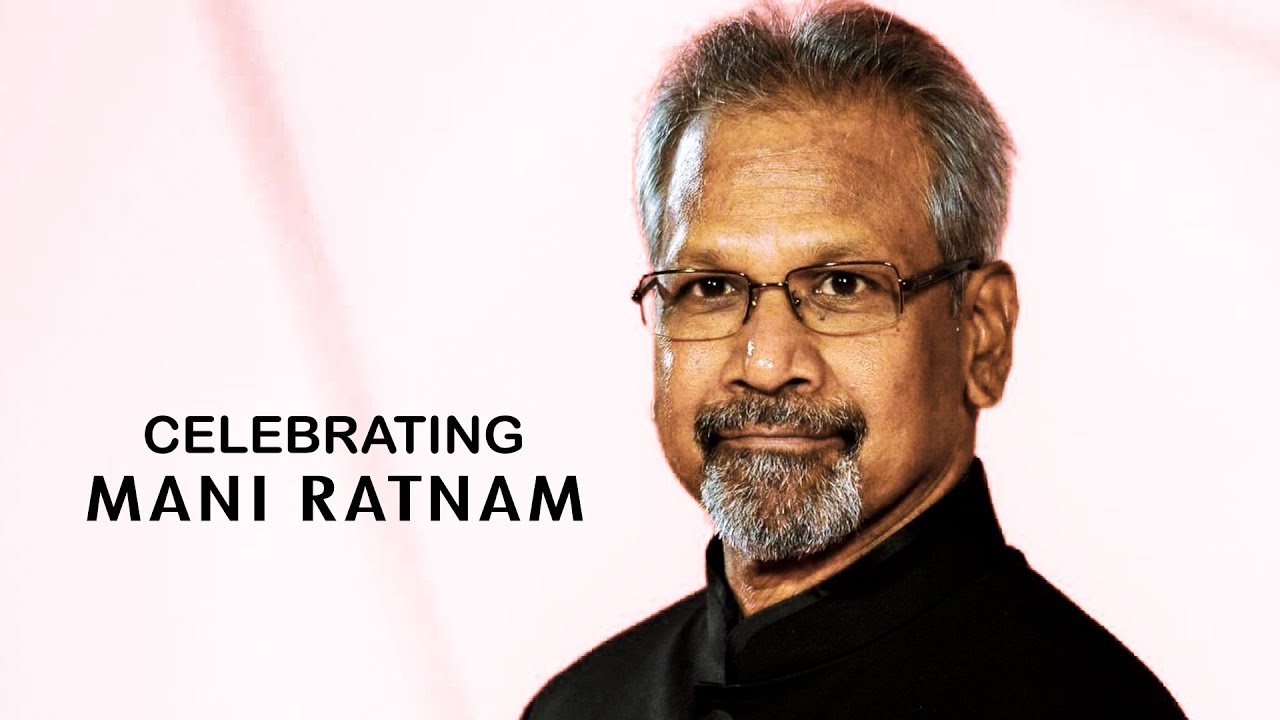 Celebrating Mani Ratnam - A Tribute | Filmography (1983 - 2015)