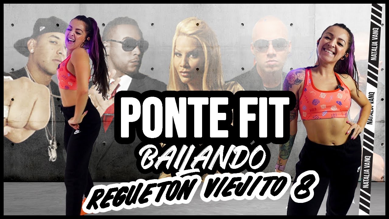 PONTE FIT bailando en CASA: REGUETÓN VIEJITO #8 - Oldschool reggaeton Zumba Cardio- Natalia Vanq