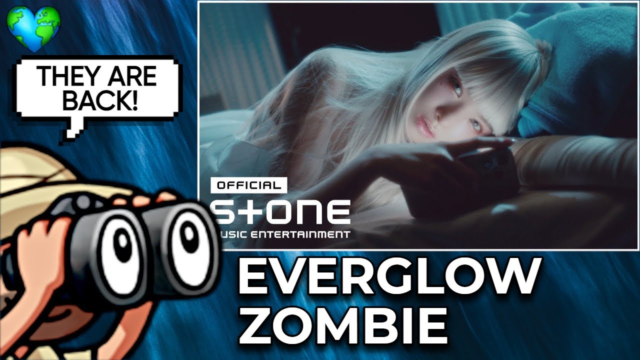 REACTION | EVERGLOW - 'ZOMBIE' MV
