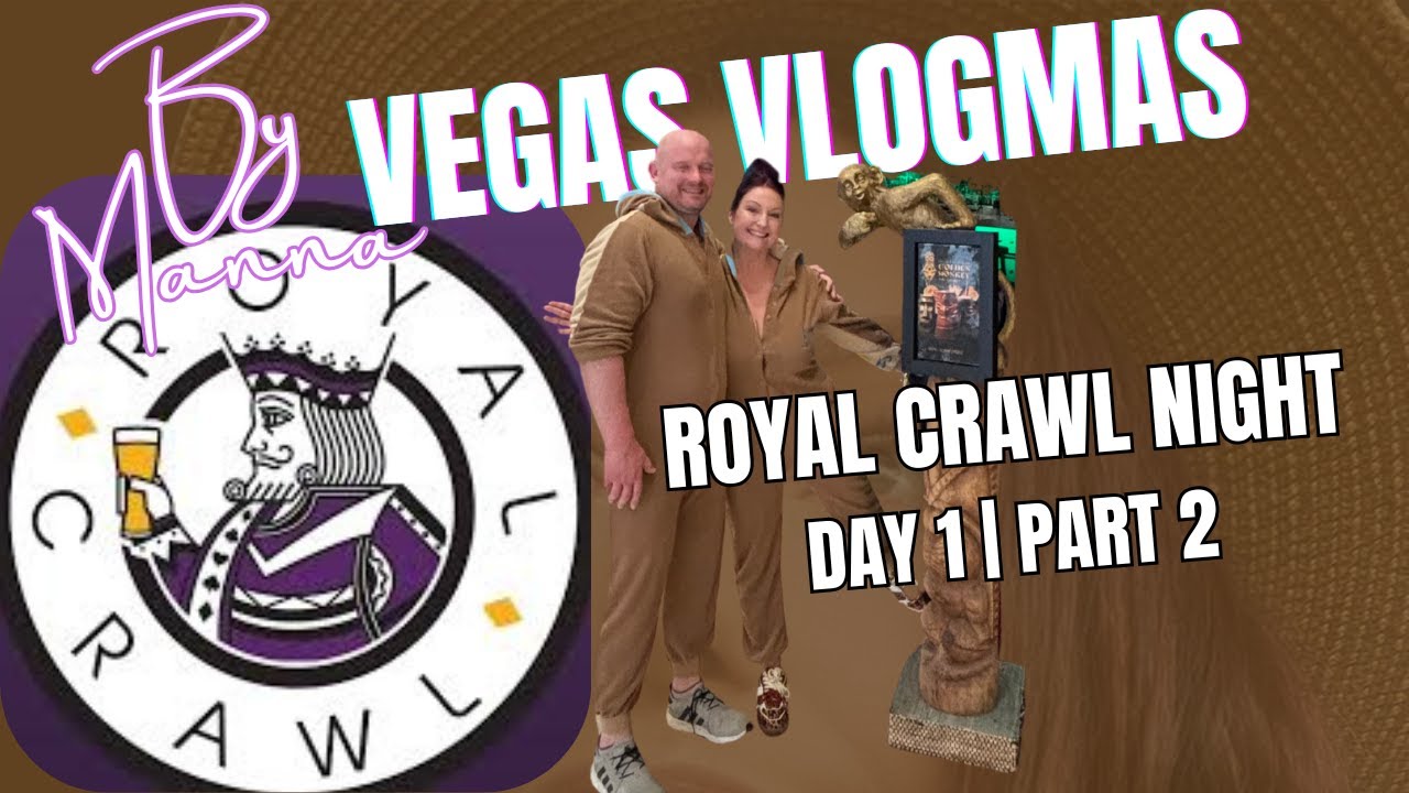 Vegas Vlogmas Day 1 Part 2 • We Tried the NEW Royal Crawl (Mandalay Bay Start!)| By Manna