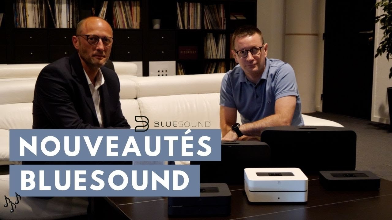 Nouveautés BlueSound - Multiroom, Bluesound, Nad - Haute Fidélité Saumur
