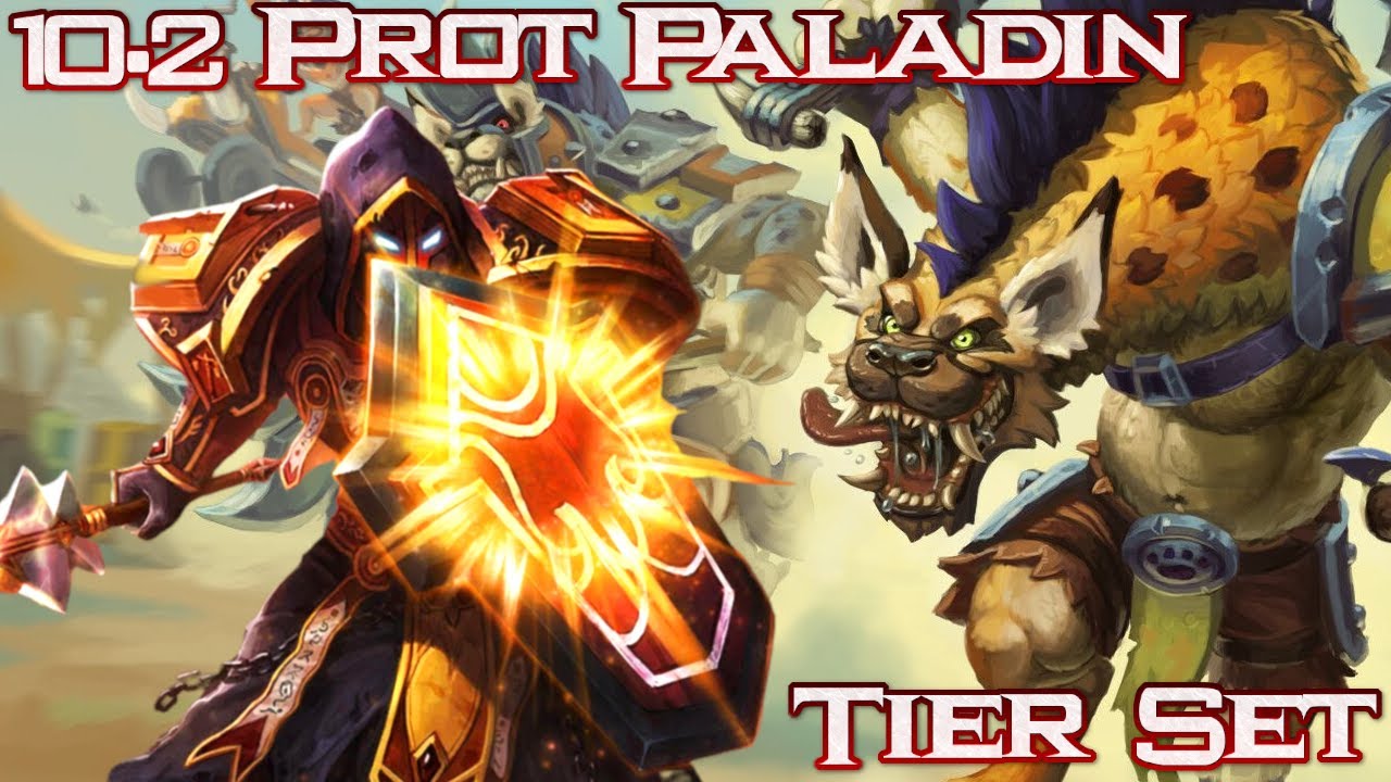 Prot Paladin 10.2 Tier! How Good Is It?