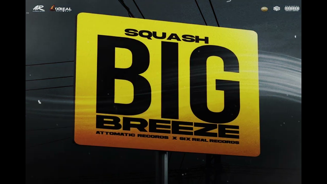 Squash - Big Breeze ( Audio Muisc Official )