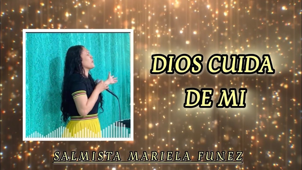 Dios Cuida De Mi - Mariela Funez 