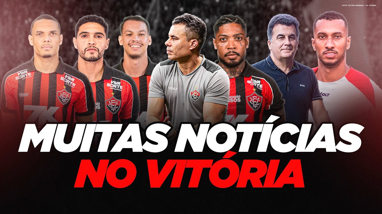 🚨 MAIS SAÍDAS? JANELA AMPLIADA E PROVÁVEL TIME DO VITÓRIA