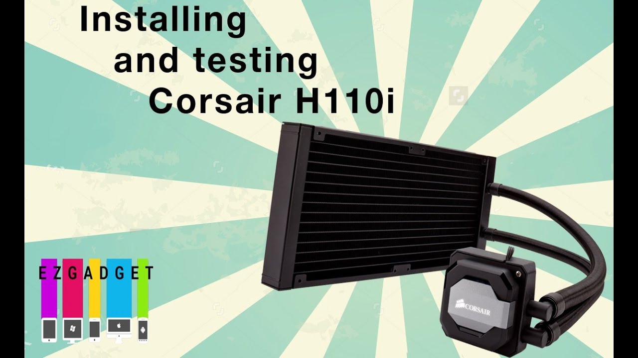 Corsair H110i GT, Обзор и Тестирование