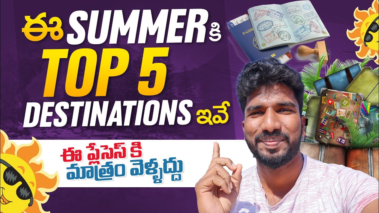 Top 5 places to visit in summer