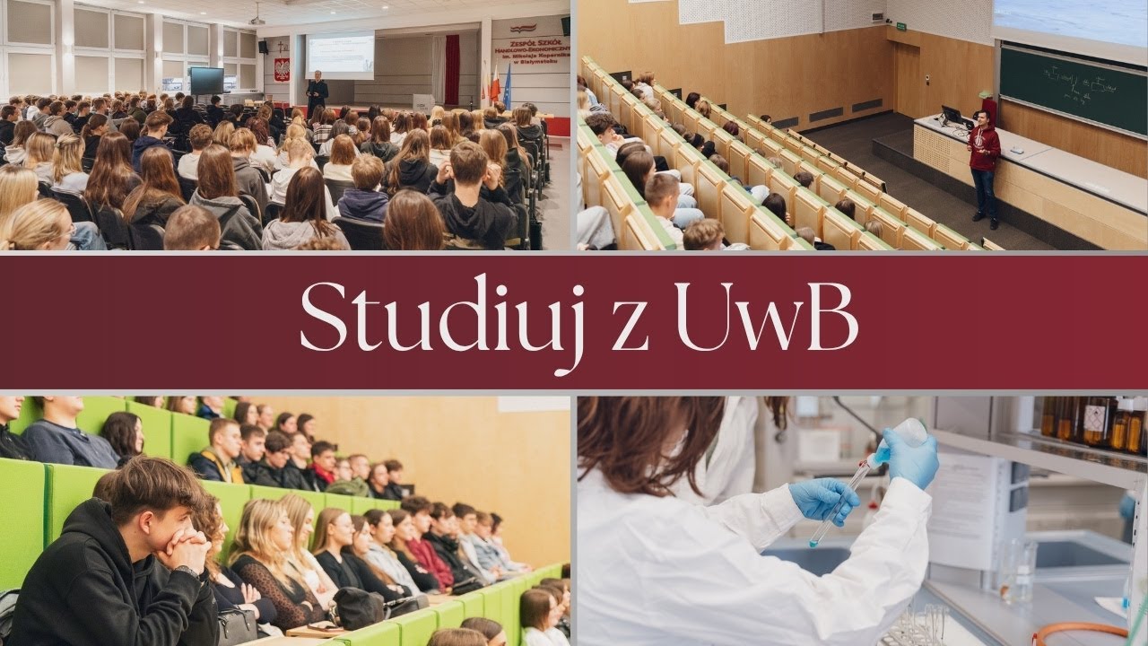 Studiuj z UwB - Uniwersytet w Białymstoku dla szk&oacute;ł