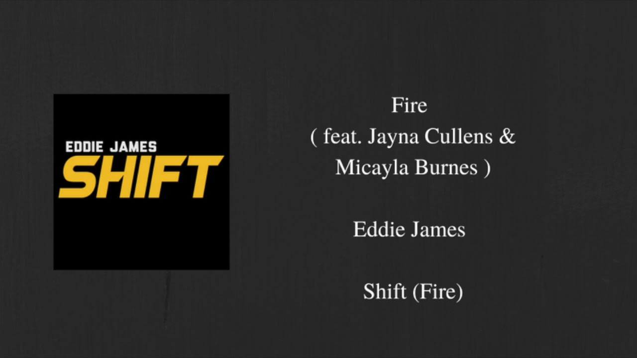Fire ( feat. Jayna Cullens & Micayla Burnes)