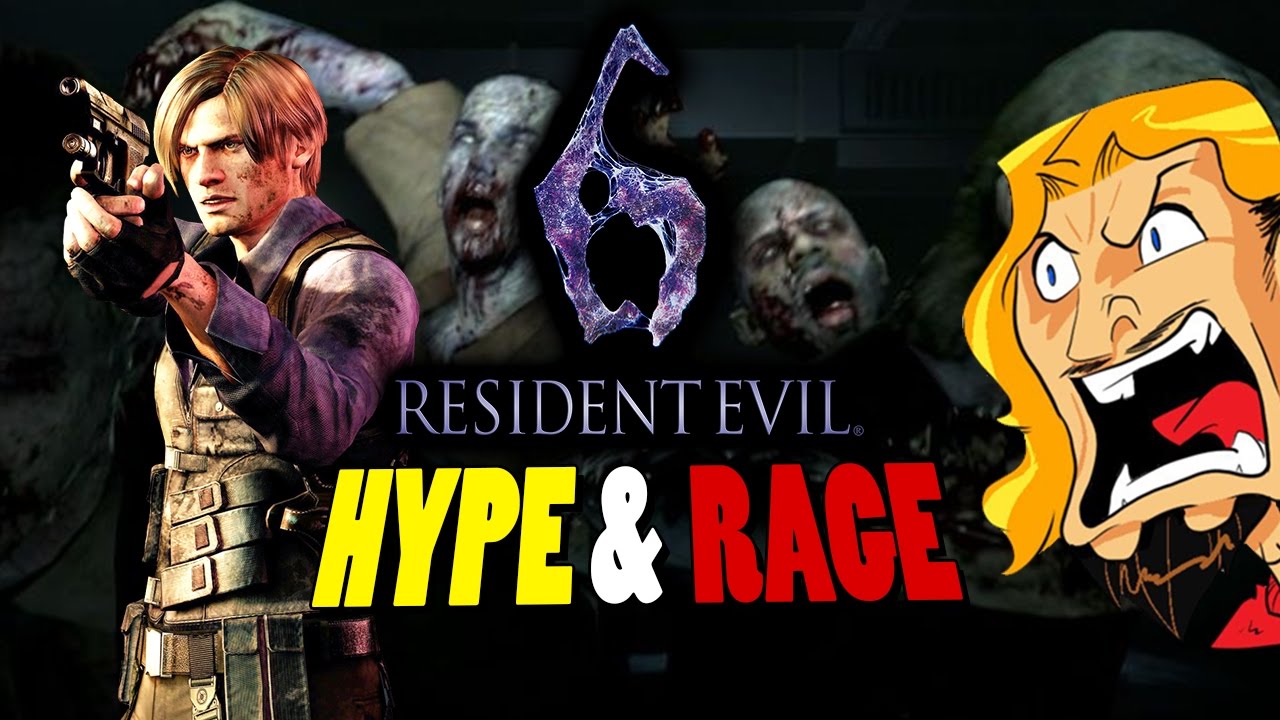 HYPE & RAGE: Resident Evil 6...Uh, Yea.