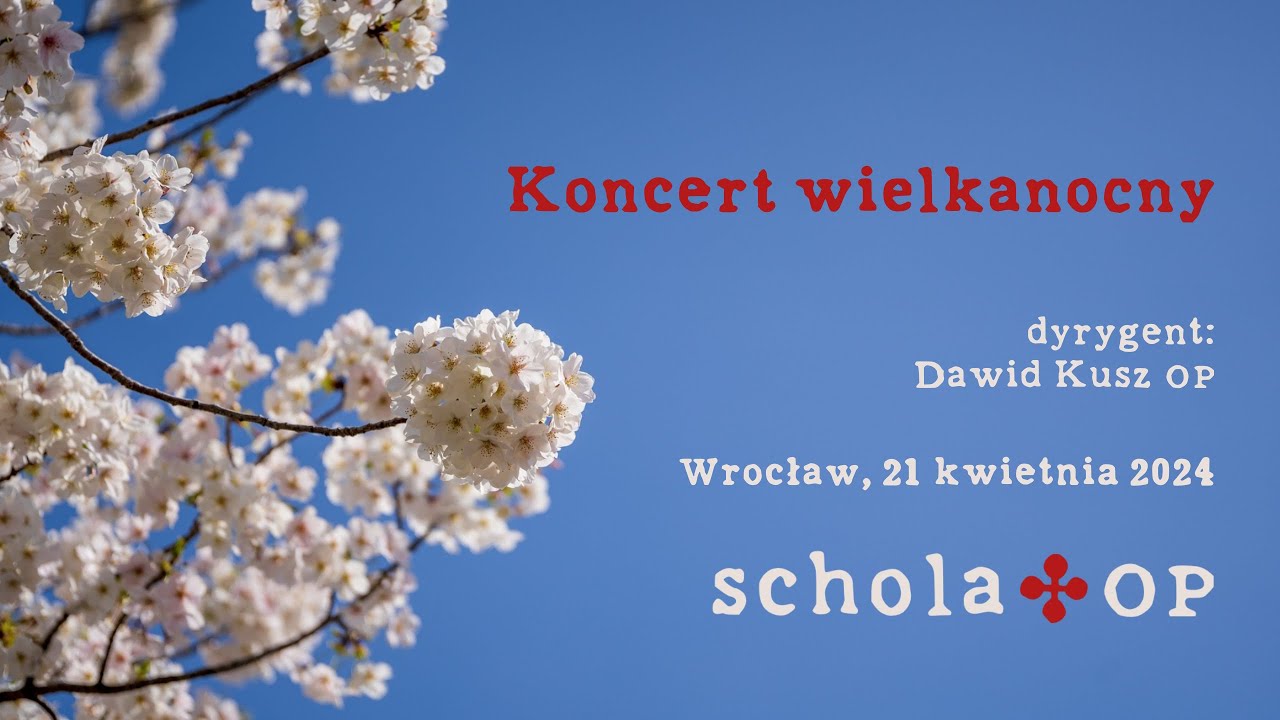 Koncert wielkanocny | 21.04.2024 | dyr. Dawid Kusz OP