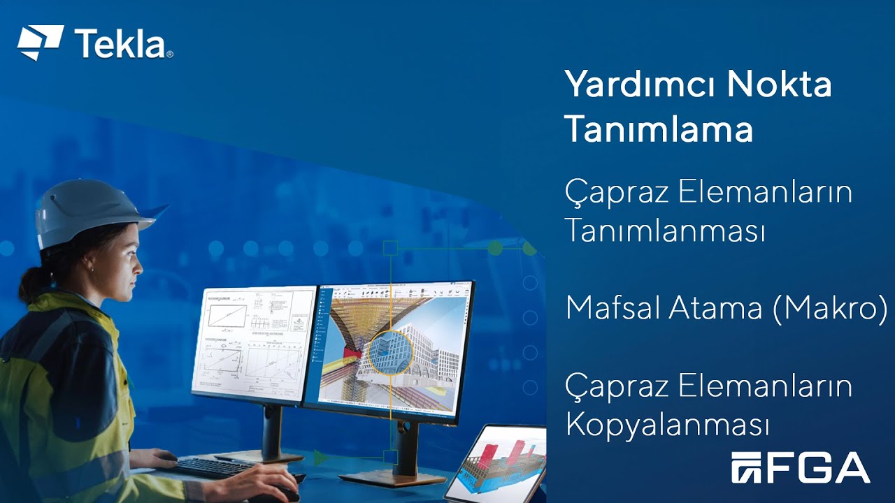 Tekla Structures – 07 – Yardımcı Nokta Tanımı – Çapraz Eleman Modellemesi – Mafsal Atama (Makro)