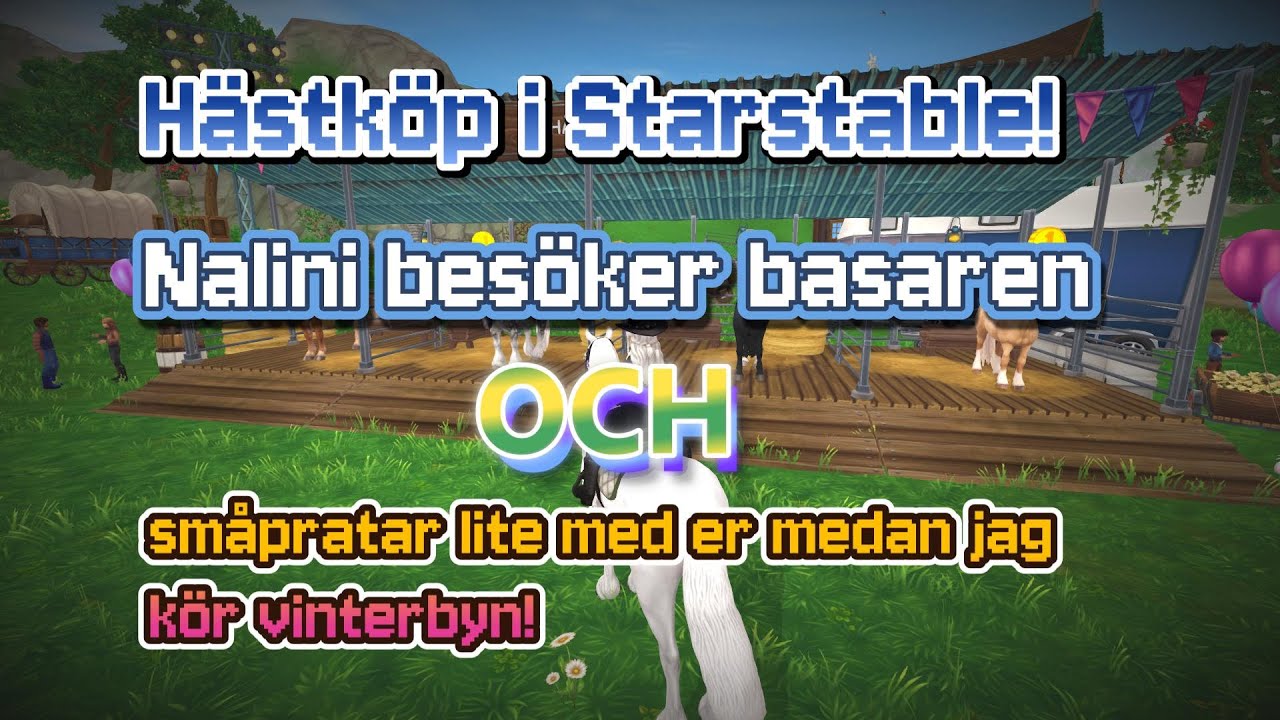 Hästköp i Starstable. Nalini besöker basaren!