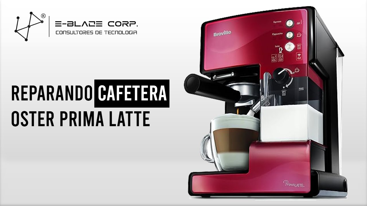 Reparación de cafetera Oster Prima Latte
