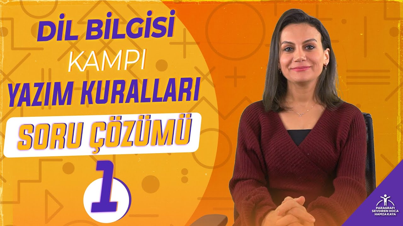 DİL Bilgisi Kampı | Yazım Kuralları | Soru Çözümü 1 | Alev Kaya