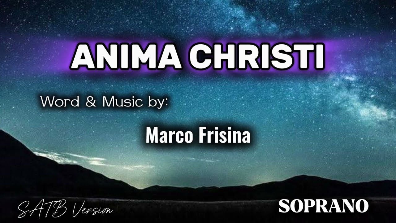 Anima Christi - SOPRANO | SATB Version 