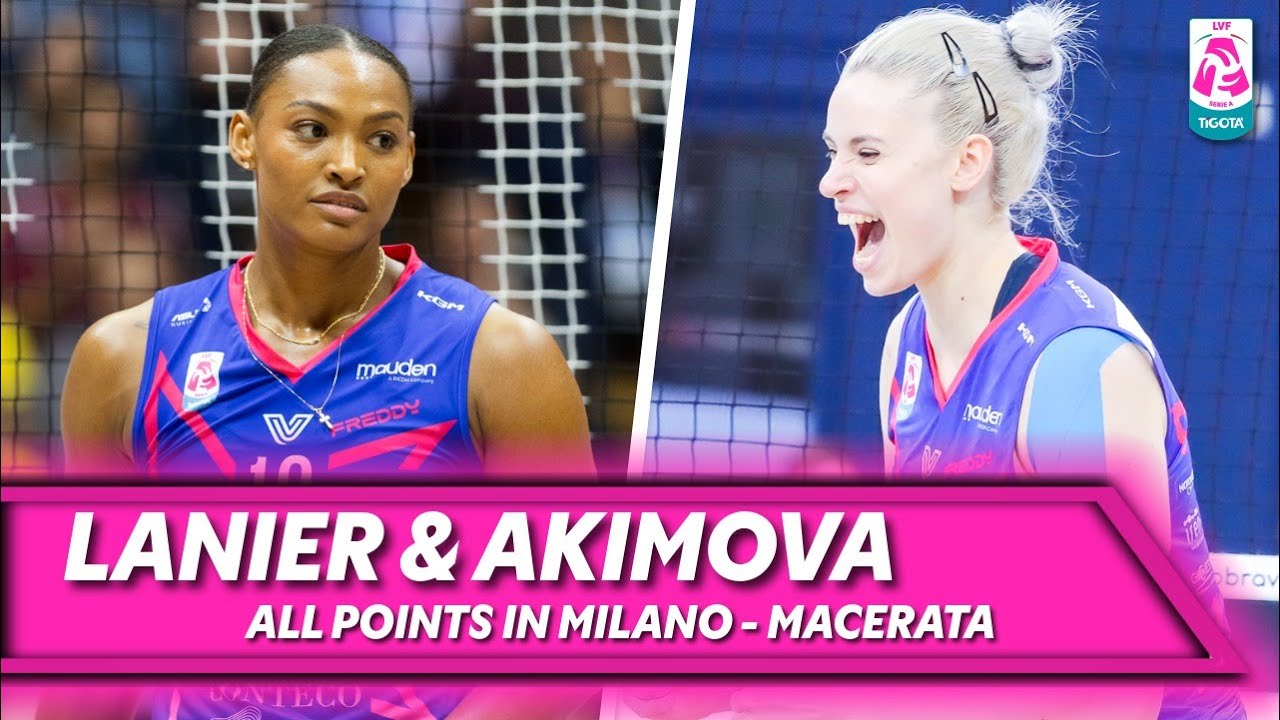 LANIER & AKIMOVA, All points in Milano - Macerata | Best Performance | Lega Volley Femminile 2025/26