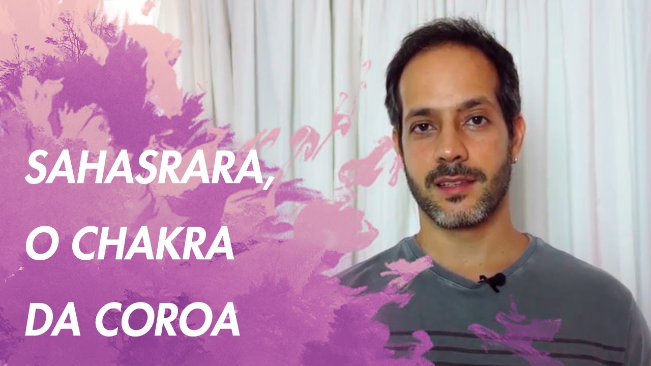 Sahasrara, o Chakra da coroa