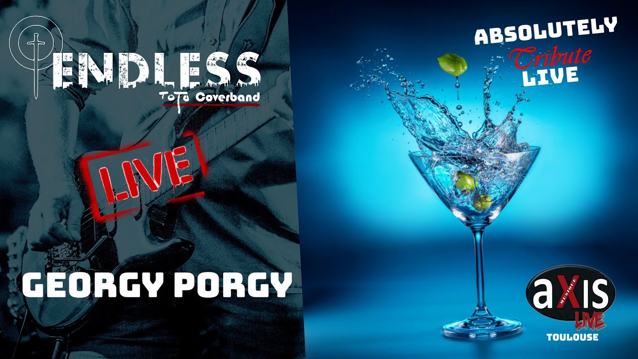 Georgy Porgy - Endless Toto Coverband - Axis Musique - Absolutely LIve Tribute
