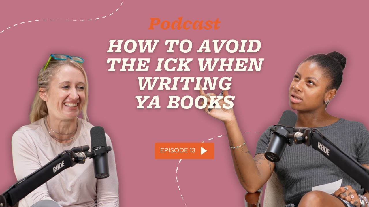 How to Avoid the Ick When Writing YA Books | The Novelry on Writing Podcast