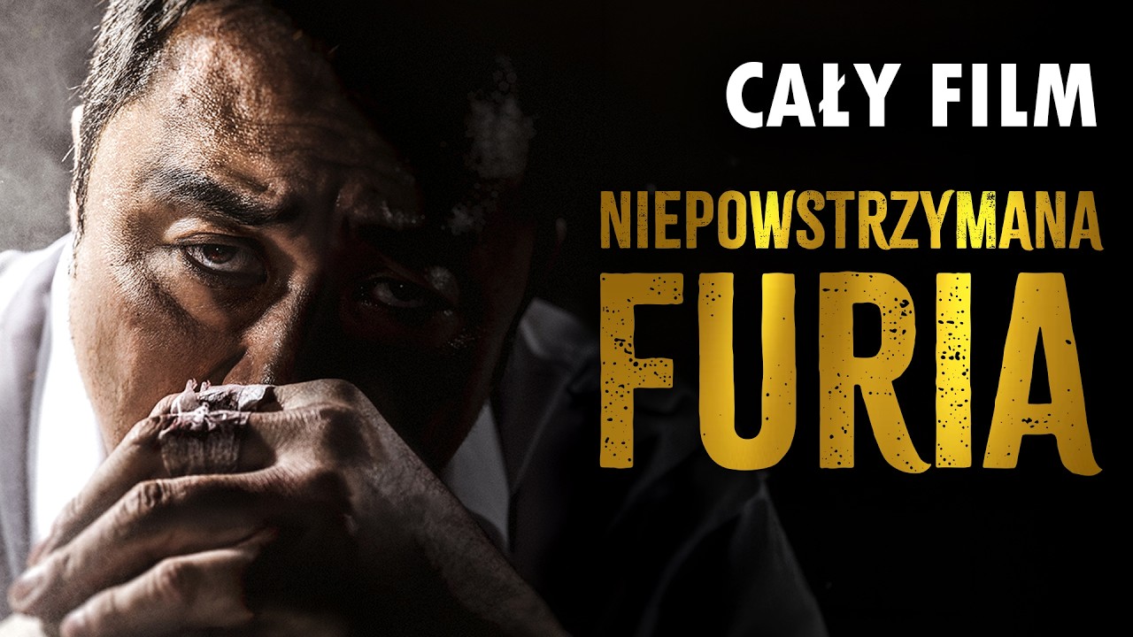 NIEPOWSTRZYMANA FURIA [2018] [Cały Film Po Polsku] [Film Akcji] [Polski Lektor]
