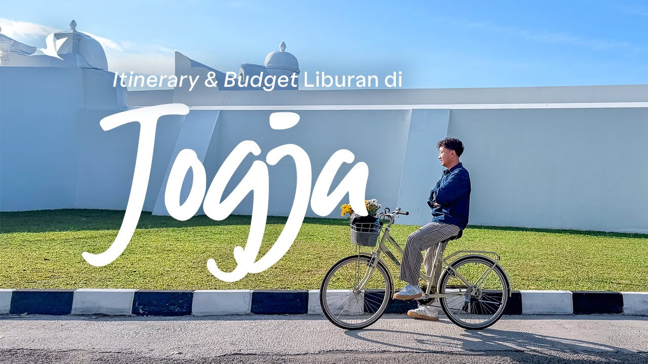 Itinerary & Budget Trip 4 Hari 3 Malam di Jogja