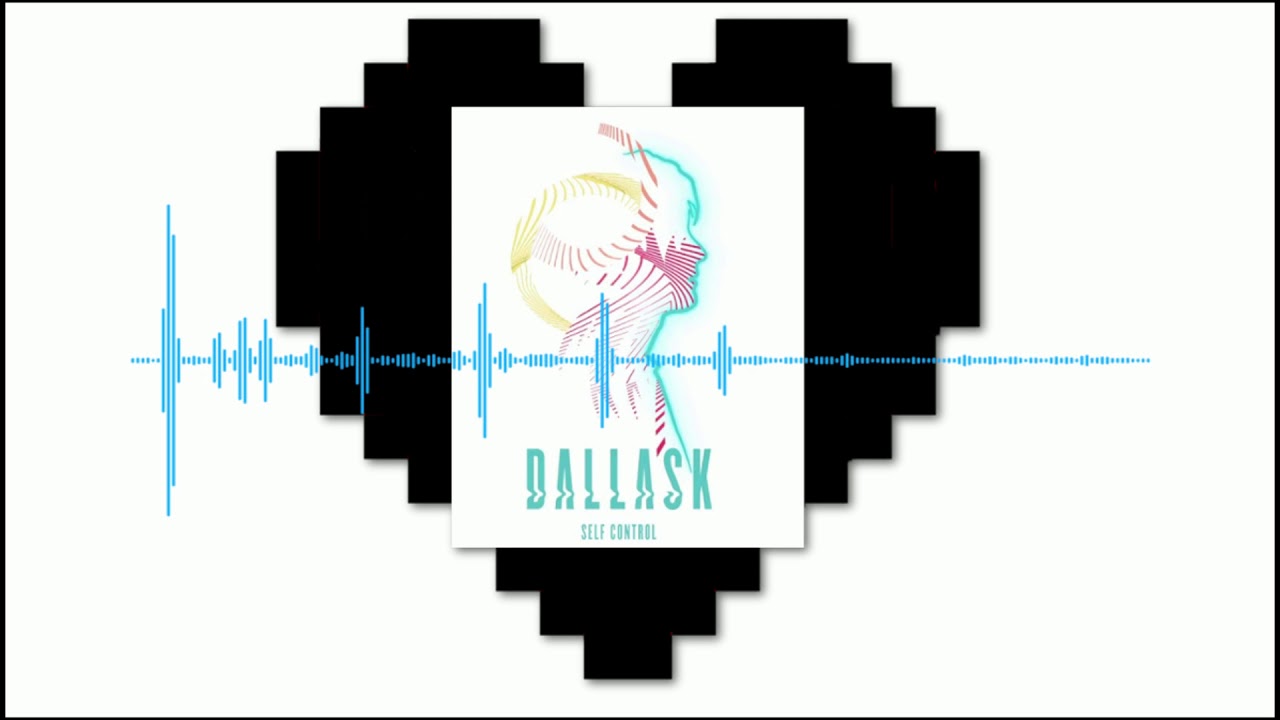 DallasK - Self Control (BlackHeart Remix)