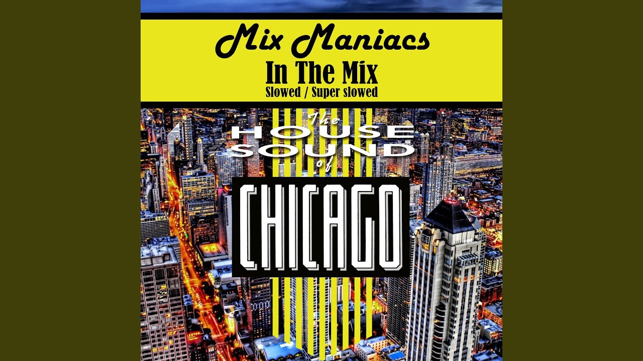 In The Mix (Super Slowed)
