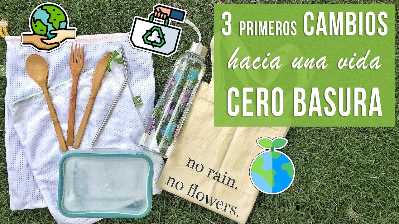 CERO BASURA - 3 PRIMEROS CAMBIOS F&Aacute;CILES HACIA ZERO WASTE PARA PRINCIPIANTES