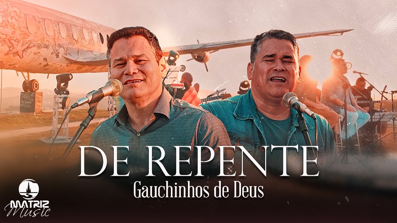 Gauchinhos de Deus - De repente 