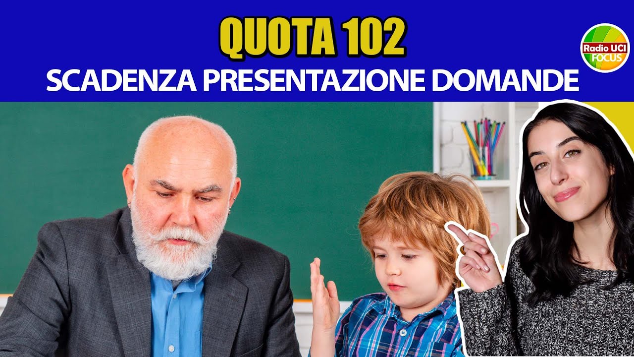 QUOTA 102: SCADENZE A FEBBRAIO ECCO PER CHI