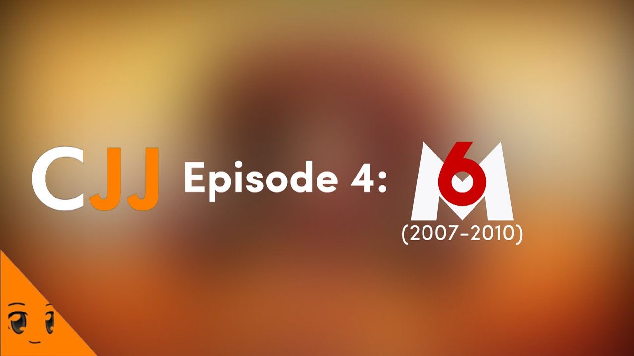 CJJ#4 : M6 (2007-2010)