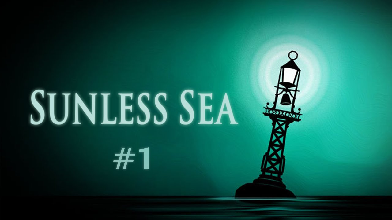 Sunless Sea (Ep. 1 - Captain Abner Marsh)
