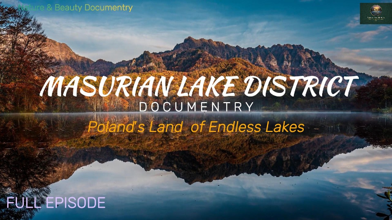 Full Story-Masurian Lake District in Poland's Land! #documentary #history #historicaldocumentary
