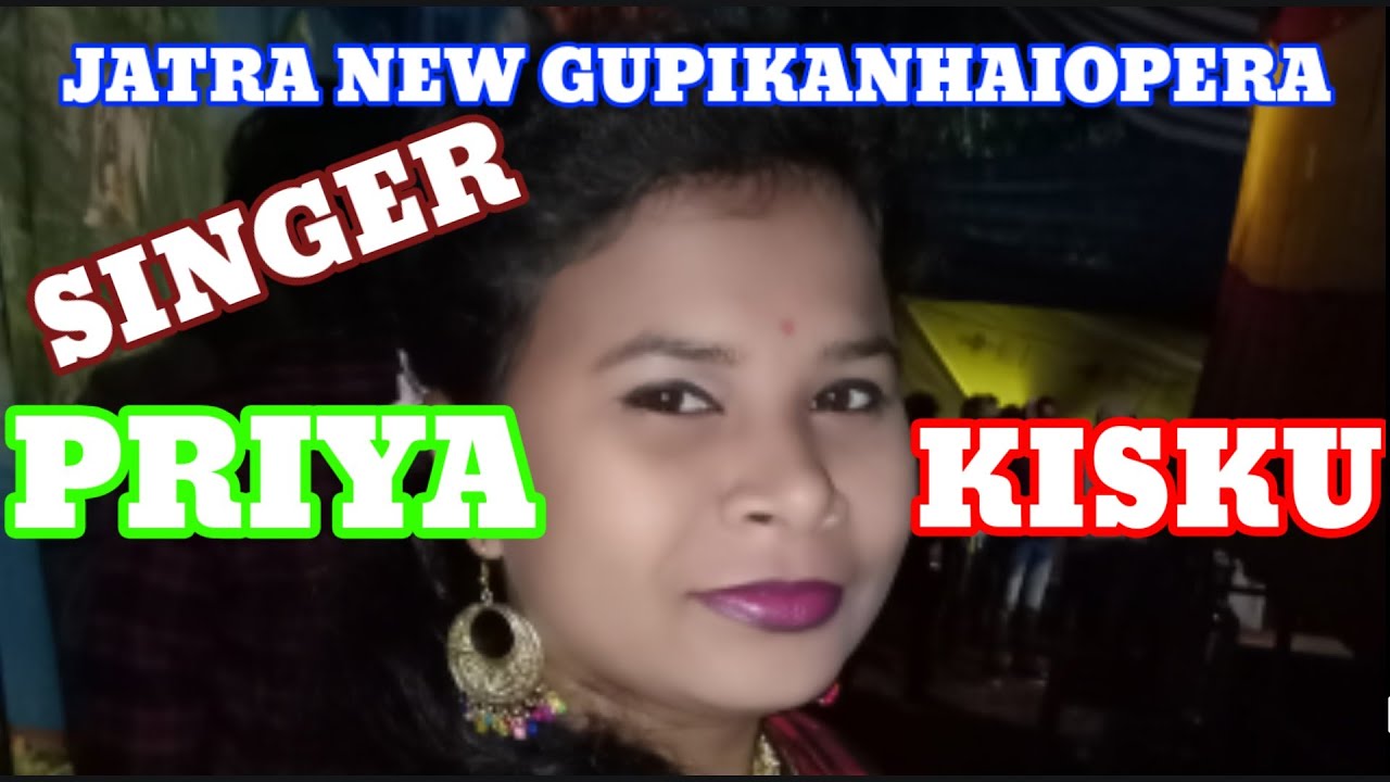 Jatra Gupikanhai Opera,Singer Priya Kisku, 2022