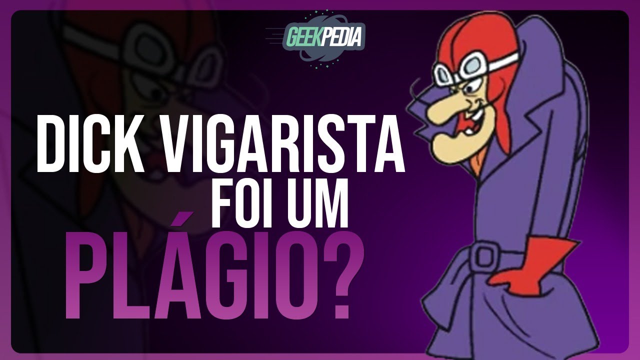 HISTÓRIA completa e CURIOSIDADES sobre DICK VIGARISTA
