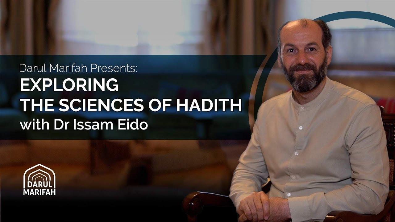 Exploring the Sciences of Hadith with Dr Issam Eido
