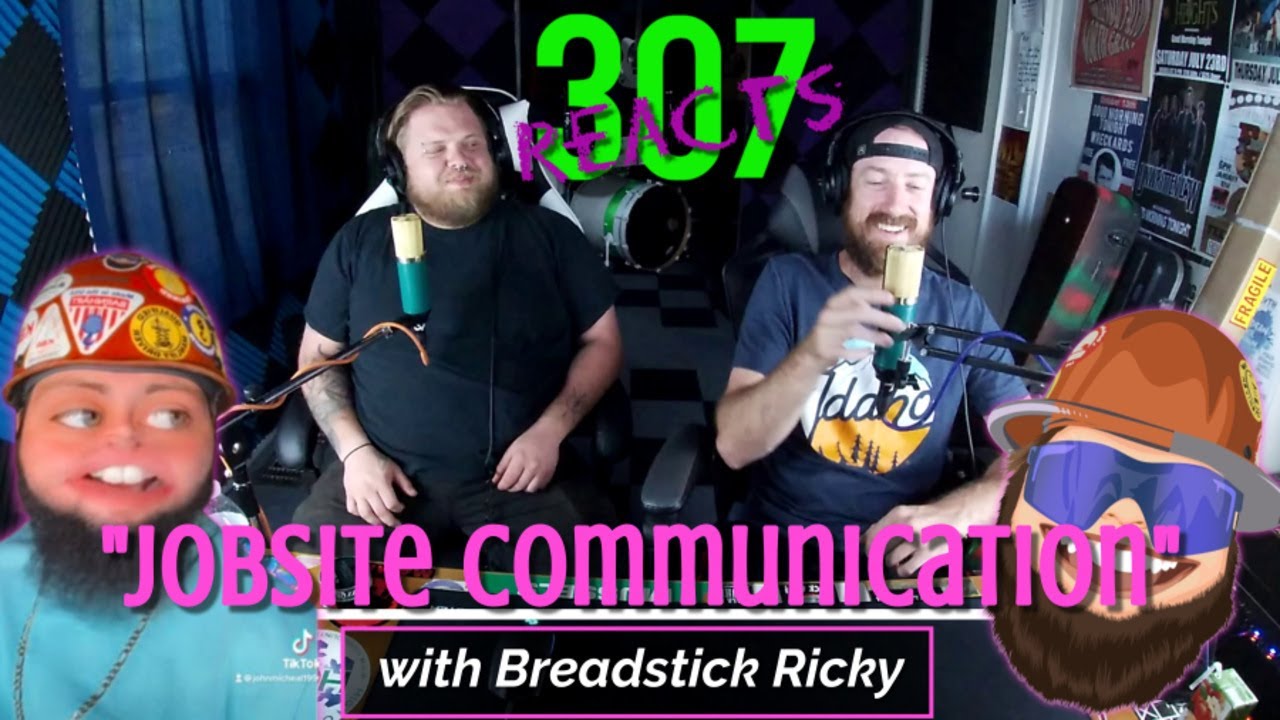 Jobsite Communication Problems with Breadstick Ricky -- 307 Reacts -- Episode 504