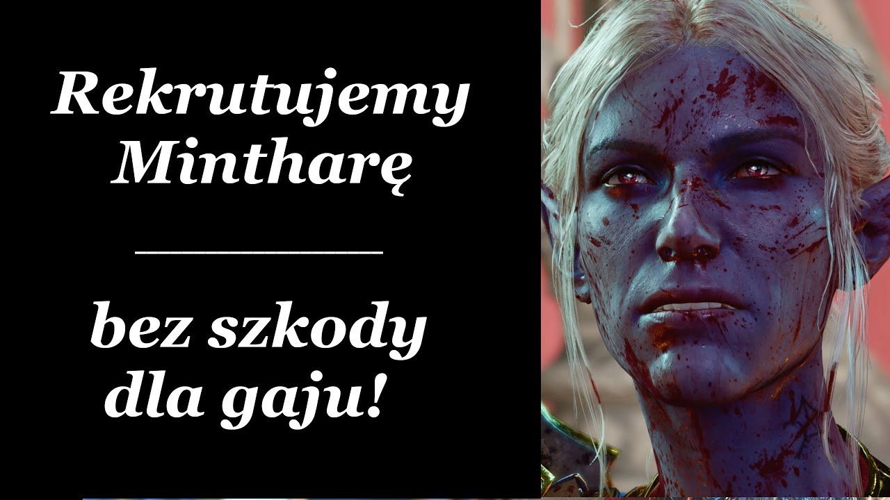 Jak uratować i zrekrutować Mintharę bez zabijania mieszkańców Szmaragdowego Gaju druidów? - BG3