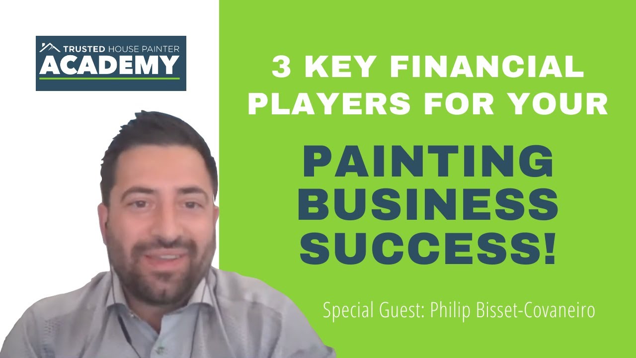 The 3 Key Financial Players For Your Painting Business Success!