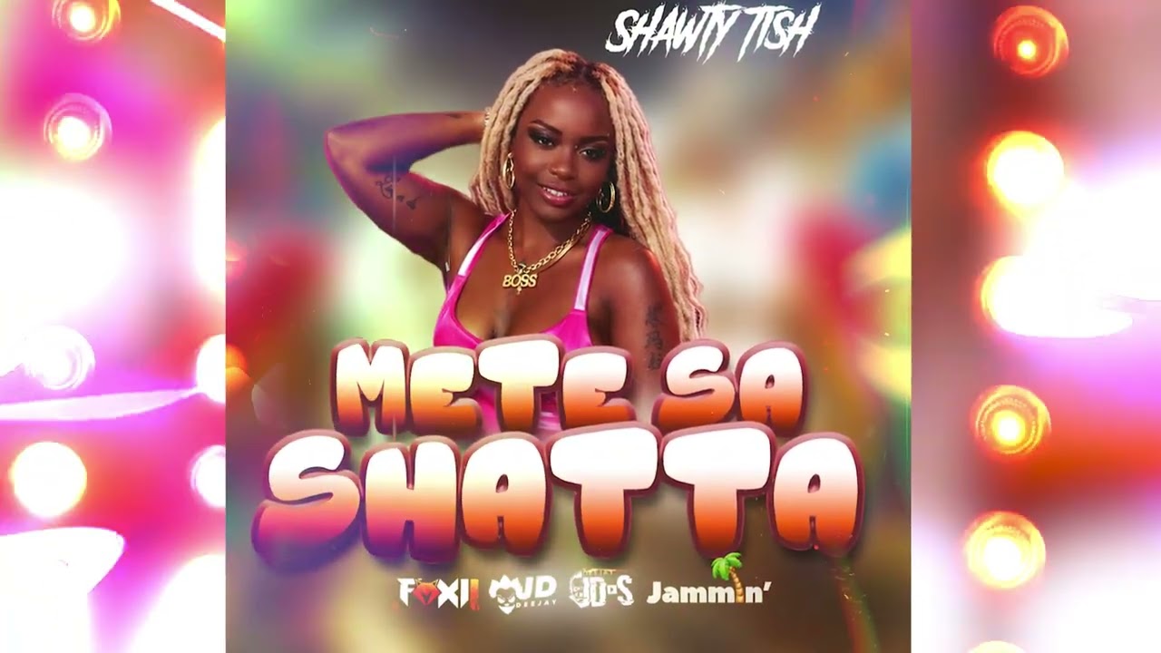 Shawty Tish ft. JD x JDS x Dj Foxii - Mete Sa Shatta | ChinChwa Riddim [Dennery Segment 2026]