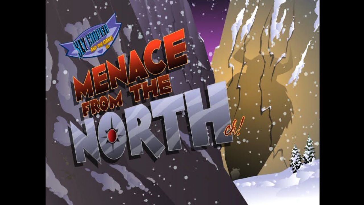 Menace From The North, Eh!  //Sly 2: Band of Thieves//