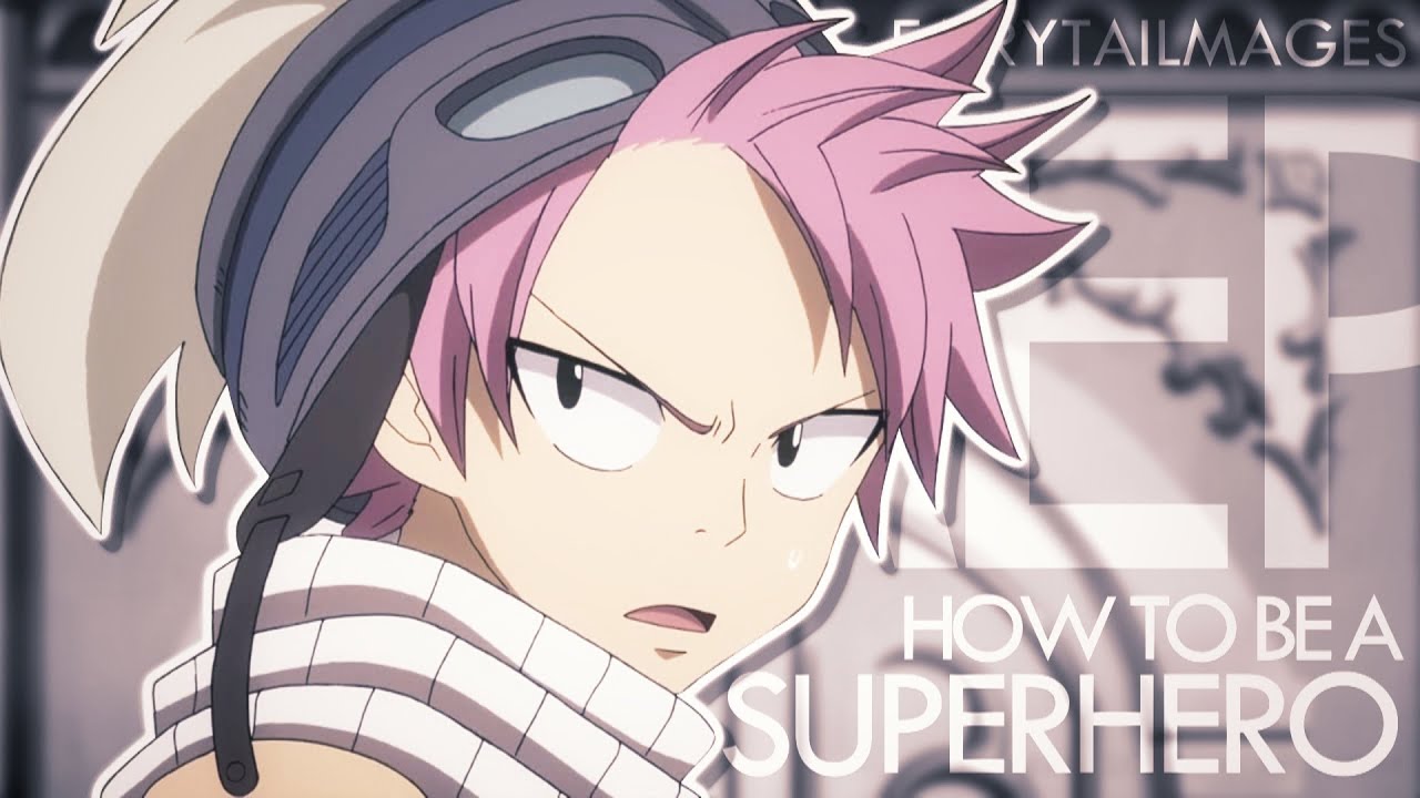 FTM || Superhero • Fairy Tail MEP