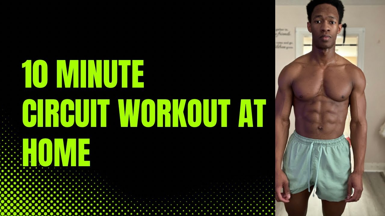 10 MINUTE CIRCUIT WORKOUT AT HOME 