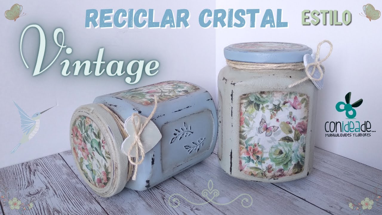 Reciclar Tarros de Cristal con Estilo VINTAGE : Decoupage + Pintura tiza