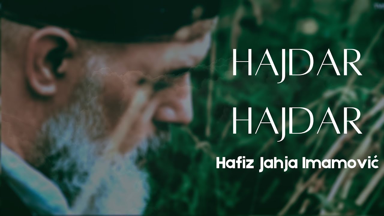 Hafiz Jahja Imamović - Hajdar Hajdar