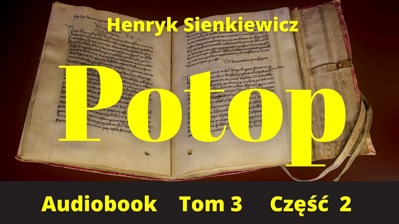 Potop. Tom 3. Część 2 Audiobook. PL. Henryk Sienkiewicz
