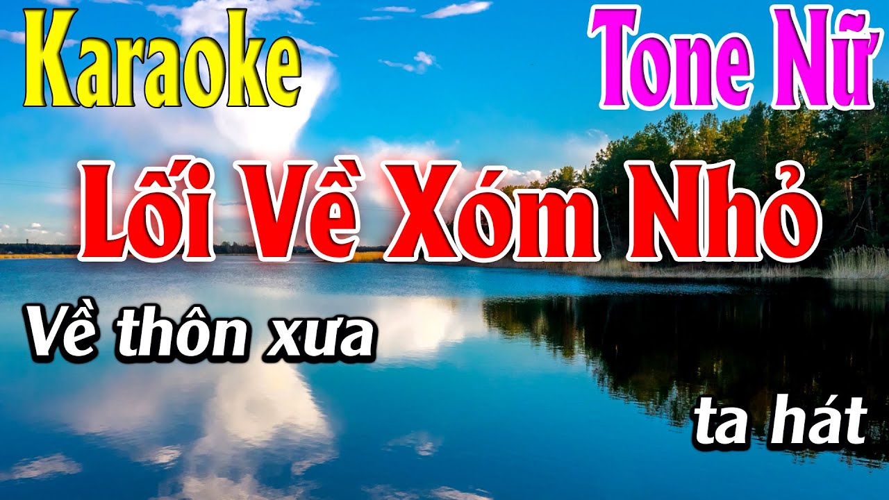 Lối Về Xóm Nhỏ Karaoke Tone Nữ Karaoke Lâm Organ - Beat Mới