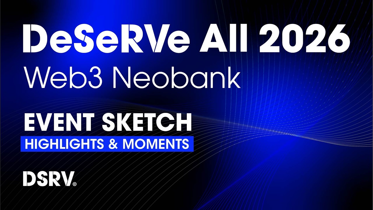 DSRV | DeSeRVe All 2026: Web3 Neobank | Highlights