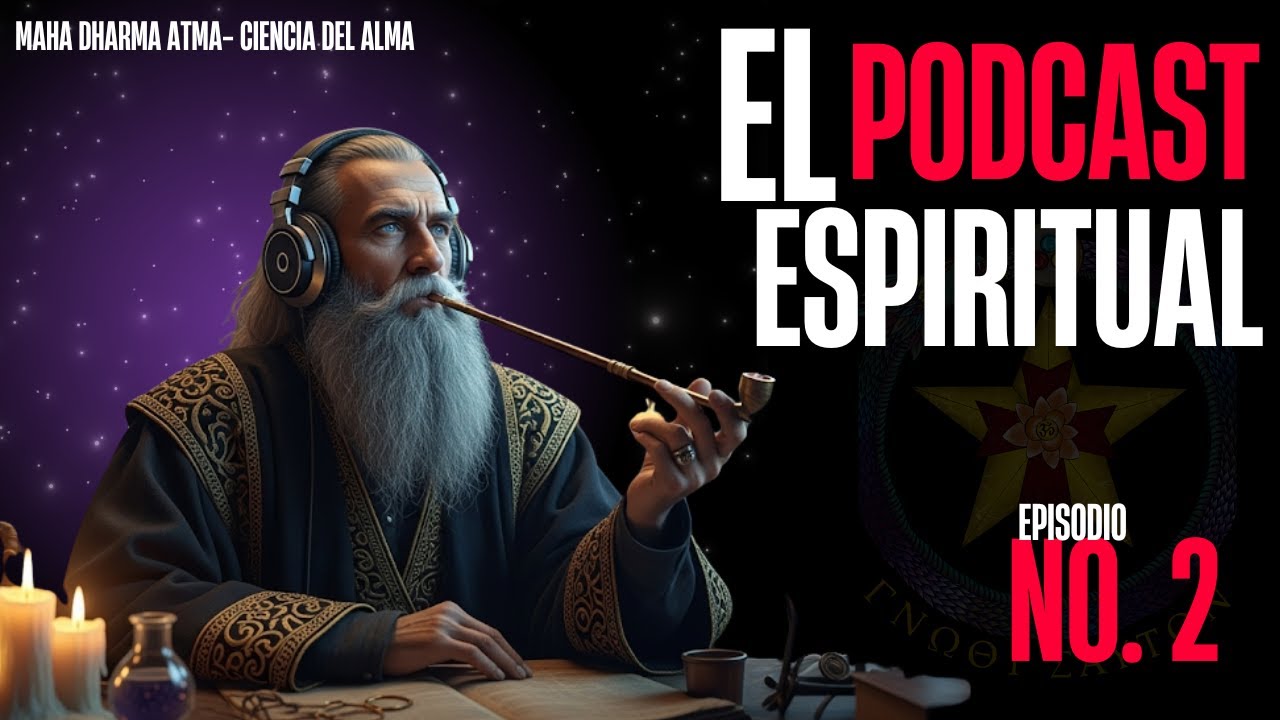 PODCAST ESPIRITUAL- EPISODIO 2- ¿DÓNDE ESTÁ DIOS?- MAHA DHARMA ATMA